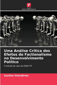 Uma Análise Crítica dos Efeitos do Factionalismo no Desenvolvimento Político