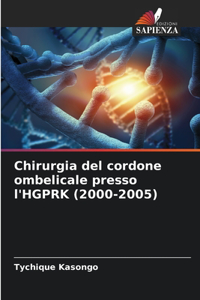 Chirurgia del cordone ombelicale presso l'HGPRK (2000-2005)