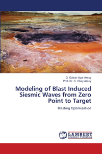 Modeling of Blast Induced Siesmic Waves from Zero Point to Target