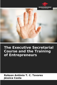 Executive Secretarial Course and the Training of Entrepreneurs