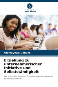Erziehung zu unternehmerischer Initiative und Selbstständigkeit