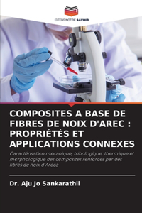 Composites a Base de Fibres de Noix d'Arec