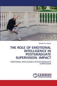 The Role of Emotional Intelligence in Postgraduate Supervision