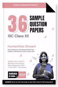 Gurukul 36 Sample Question Papers for ISC Humanities Stream Class 12 Exam 2024 : Solved New Specimen Questions (English I & II, Physical Edu, Eco, Pol Sc., History, Geo, Sociology, Psychology)