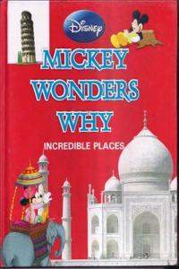 Mickey Wonders Why Incredible Places