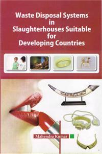 Waste Disposal Systems in Slaughter House: Suitable for Developing Countries