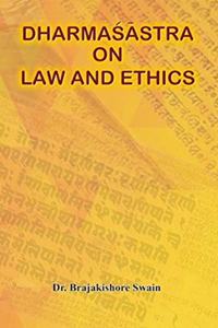 Dharmasastra on Law and Ethics