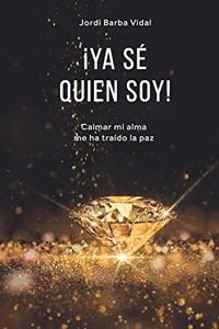¡ya Sé Quién Soy!
