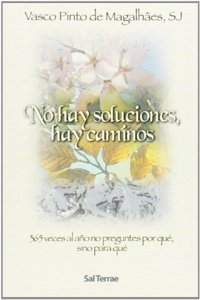 No hay soluciones, hay caminos