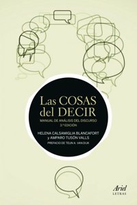 Las cosas del decir: Manual de analisis del discurso. 3a Edicion