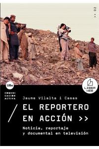 Reportero En Accin, El. Noticia, Reportaje y Documental En Televisin