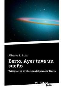 Berto, Ayer Tuve Un Sueno