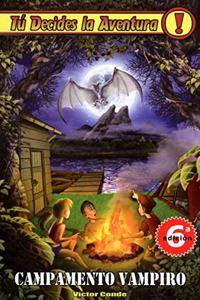 Campamento vampiro; tu decides la aventura