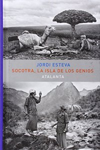 Socotra. La Isla de los Genios 2a edic.