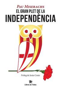 El Gran Plet de la Independï¿½ncia