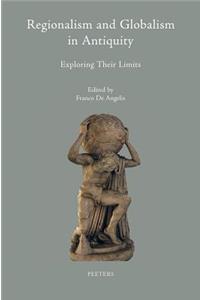 Regionalism and Globalism in Antiquity