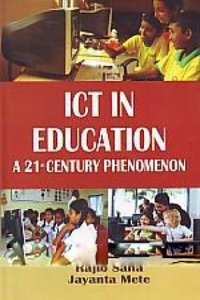 ICT in Education: A 21st Century Phenomenon