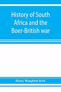 History of South Africa and the Boer-British war. Blood and gold in Africa. The matchless drama of the dark continent from Pharaoh to 