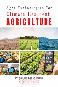 Agro-Technologies For Climate Resilient Agriculture