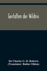 Gestalten der Wildnis