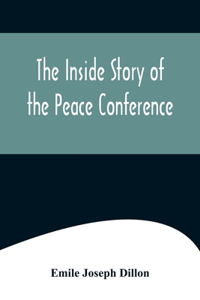 Inside Story Of The Peace Conference