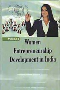 WOMEN ENTREPRENEURSHIP DEVELOPMENT IN INDIA (IN 2 VOLUMES)