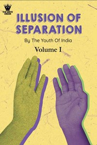 Illusion of separation (Volume 1 )