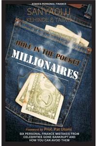 Hole in the pocket Millionaires