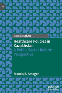 Healthcare Policies in Kazakhstan