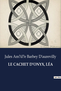 Cachet d'Onyx, Léa