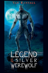 Legend of the Silver Werewolf