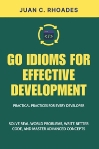 Go Idioms for Effective Development