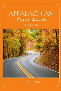 Appalachian Trail Guide 2025