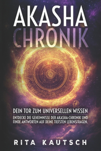 Akasha Chronik dein Tor zum universellen Wissen