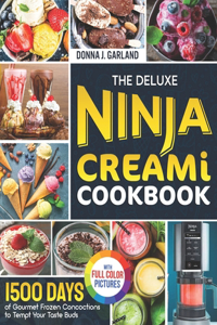 The Deluxe Ninja Creami Cookbook
