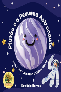 Plutão e o Pequeno Astronauta