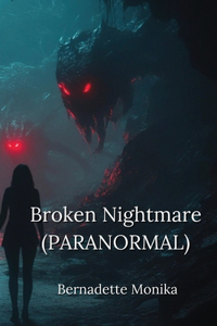 Broken Nightmare (PARANORMAL)