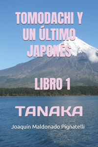 Tomodachi Y Un Último Japonés - Libro 1