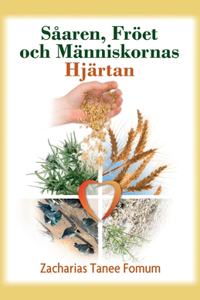 Såaren, Fröet och Människornas Hjärtan