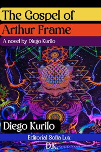 The Gospel of Arthur Frame