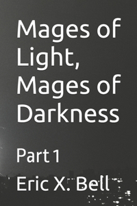 Mages of Light, Mages of Darkness