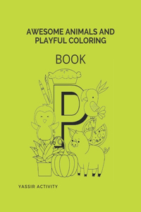 Awesome Animals And Playful Coloring Book