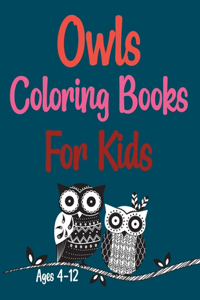 Owls Coloring Books For Kids Ages 4-12: Groovy Owls Coloring Book