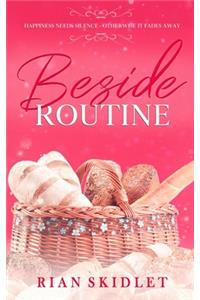 Beside Routine