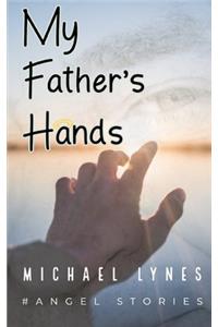 My Father's Hands