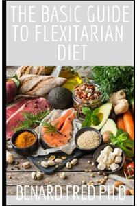 The Basic Guide to Flexitarian Diet