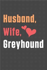 Husband, Wife, Greyhound