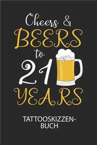 Cheers & Beers to 21 Years - Tattooskizzenbuch