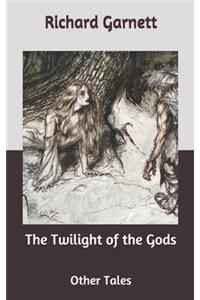 The Twilight of the Gods