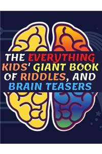 The Everything Kids' Giant Book of Riddles, and Brain Teasers
